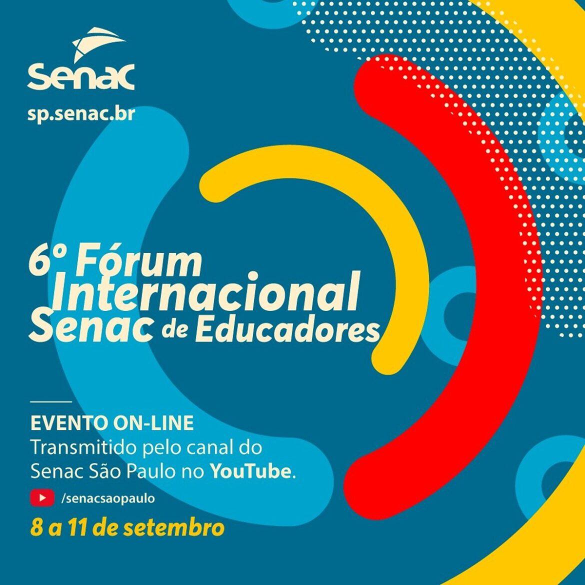 6º Fórum Internacional Senac de Educadores