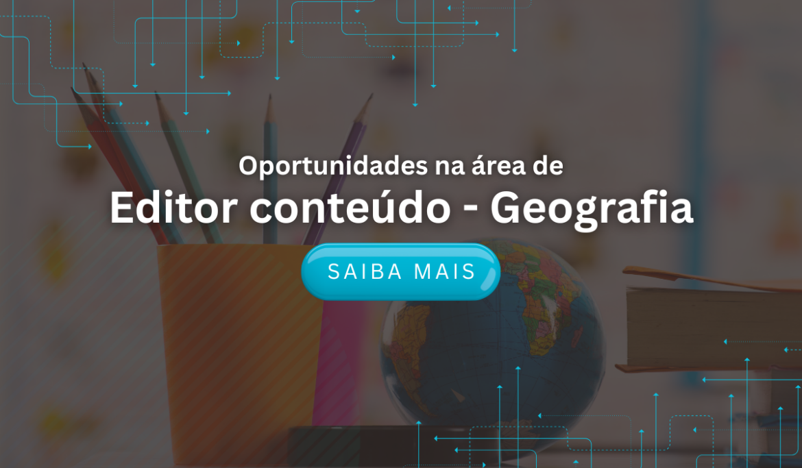 Editor conteúdo – Geografia (Bernoulli Educação)