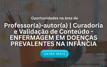 Professor(a)-autor(a) | Curadoria e Validação de Conteúdo - ENFERMAGEM EM DOENÇAS PREVALENTES NA INFÂNCIA - EdTech | Vitru